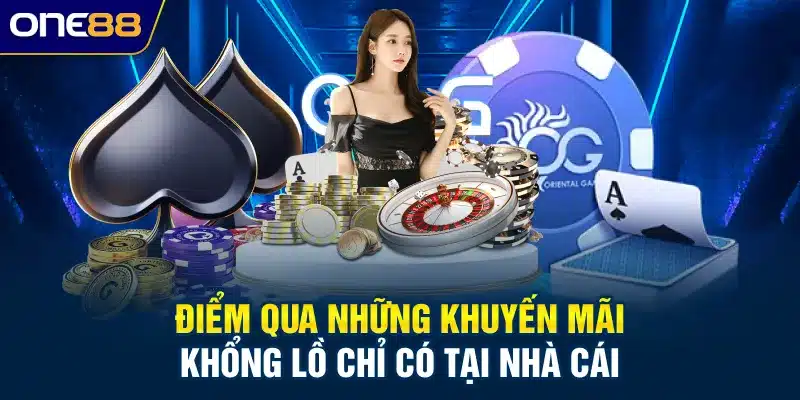 Điểm qua những khuyến mãi khổng lồ chỉ có tại nhà cái